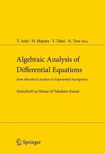 Cover image for Algebraic Analysis of Differential Equations: from Microlocal Analysis to Exponential Asymptotics