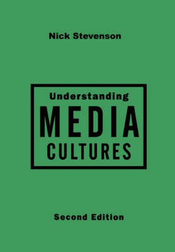 Cover image for Understanding Media Cultures: Social Theory and Mass Communication