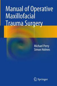 Cover image for Manual of Operative Maxillofacial Trauma Surgery