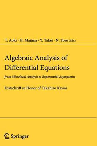 Cover image for Algebraic Analysis of Differential Equations: from Microlocal Analysis to Exponential Asymptotics