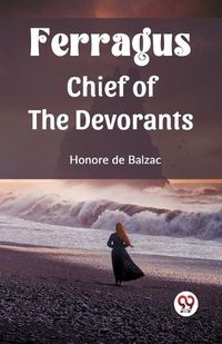 Cover image for Ferragus Chief of the Devorants