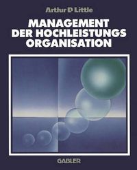 Cover image for Management der Hochleistungsorganisation