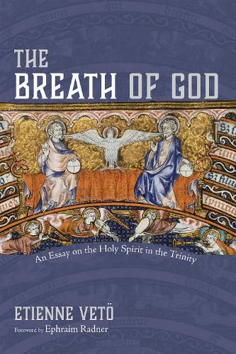 Cover image for The Breath of God: An Essay on the Holy Spirit in the Trinity