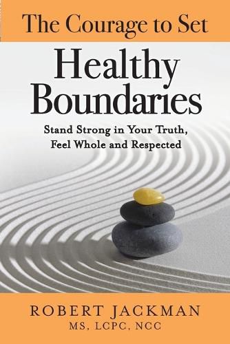 Cover image for The Courage to Set Healthy Boundaries