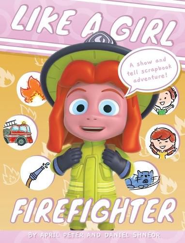 Cover image for Like A Girl: Firefighter