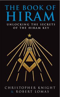 Cover image for The Book of Hiram: Unlocking the Secrets of the Hiram Key