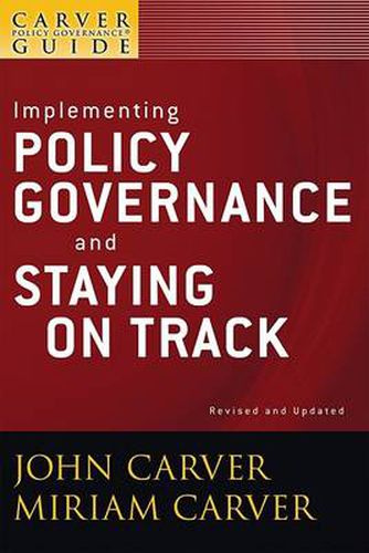 Cover image for A Policy Governance Model and the Role of the Board Member: A Carver Policy Governance Guide