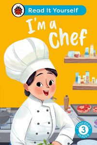 Cover image for I'm a Chef: Read It Yourself - Level 3 Confident Reader