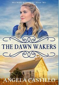 Cover image for Westward Wanderers-Book 2: The Dawn Wakers