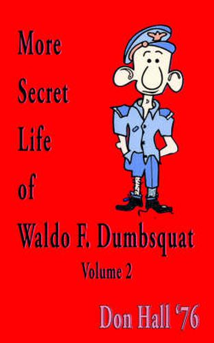 More Secret Life of Waldo F. Dumbsquat: Volume 2