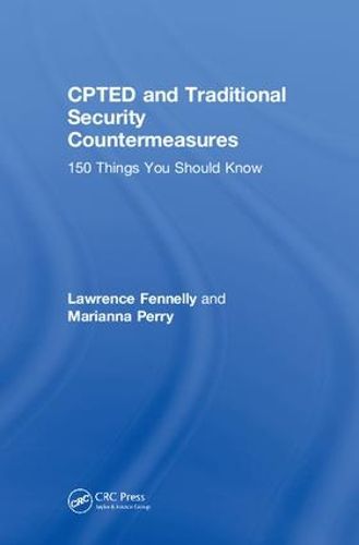 Cover image for CPTED and Traditional Security Countermeasures150 Things You Should Know: 150 Things You Should Know