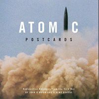 Cover image for Atomic Postcards: Radioactive Messages from the Cold War