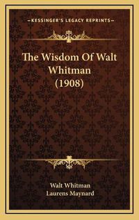 Cover image for The Wisdom of Walt Whitman (1908)