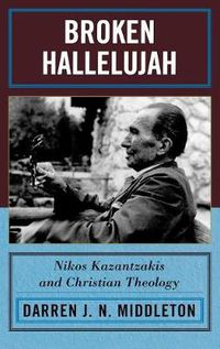 Cover image for Broken Hallelujah: Nikos Kazantzakis and Christian Theology