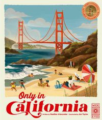 Cover image for Only in California: Weird and Wonderful Facts About The Golden State