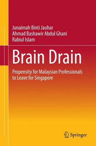 Cover image for Brain Drain: Propensity for Malaysian Professionals to Leave for Singapore