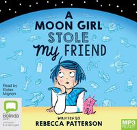 Cover image for A Moon Girl Stole My Friend