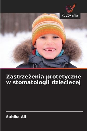 Cover image for Zastrzeżenia protetyczne w stomatologii dziecięcej