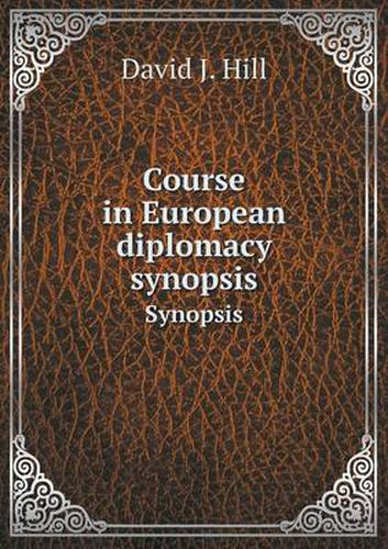 Cover image for Course in European diplomacy synopsis Synopsis