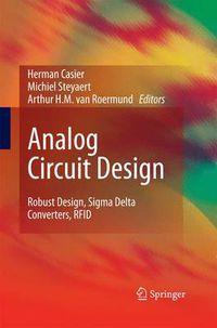 Cover image for Analog Circuit Design: Robust Design, Sigma Delta Converters, RFID