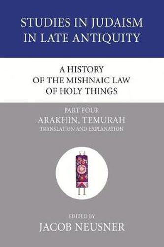 Cover image for A History of the Mishnaic Law of Holy Things, Part 4