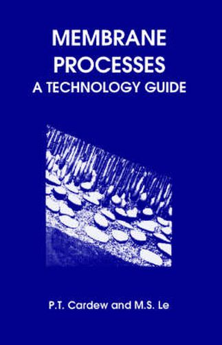 Cover image for Membrane Processes: A Technology Guide