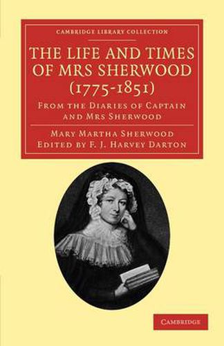 Cover image for The Life and Times of Mrs Sherwood (1775-1851): From the Diaries of Captain and Mrs Sherwood