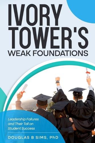 Cover image for Ivory Tower's Weak Foundations