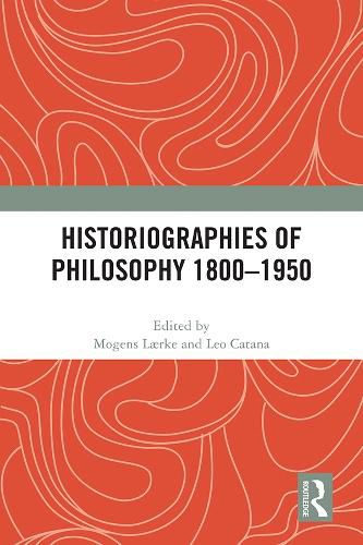 Cover image for Historiographies of Philosophy 1800-1950