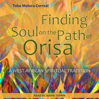 Cover image for Finding Soul on the Path of Orisa