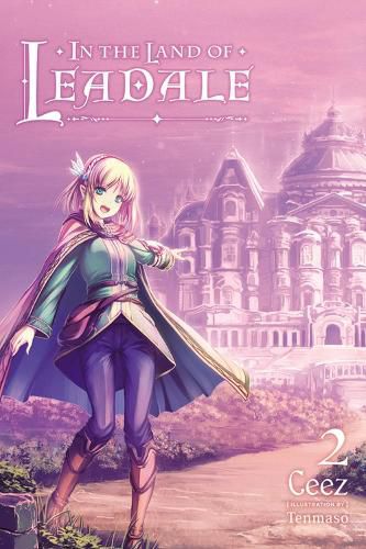 Cover image for In the Land of Leadale, Vol. 2 (light novel)