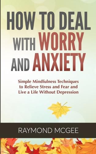 Cover image for How to Deal With Worry and Anxiety