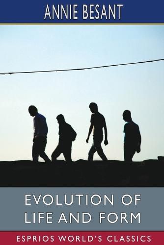 Evolution of Life and Form (Esprios Classics)