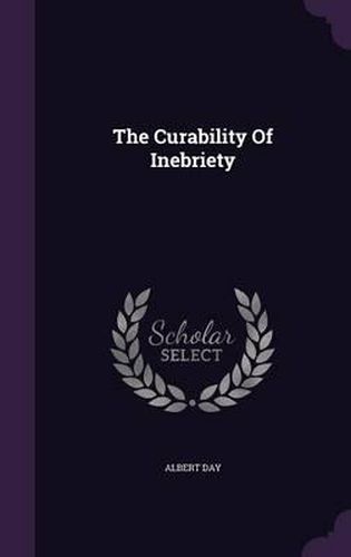 Cover image for The Curability of Inebriety