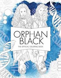 Cover image for Orphan Black: The Official Coloring Book