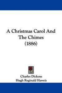 Cover image for A Christmas Carol and the Chimes (1886)