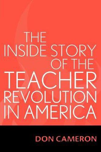 Cover image for The Inside Story of the Teacher Revolution in America