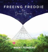 Cover image for Freeing Freddie - the Dream Weaver