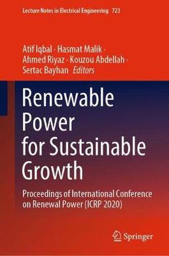 Cover image for Renewable Power for Sustainable Growth: Proceedings of International Conference on Renewal Power (ICRP 2020)
