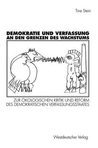 Cover image for Demokratie und Verfassung an den Grenzen des Wachstums: Zur oekologischen Kritik und Reform des demokratischen Verfassungsstaates