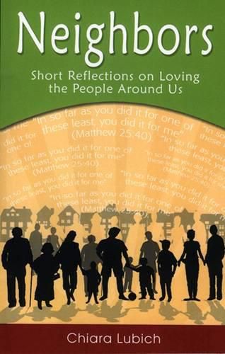 Cover image for Neighbors: Short Reflections on Loving the People Around Us