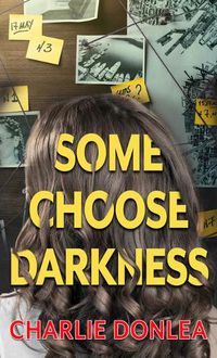 Cover image for Some Choose Darkness