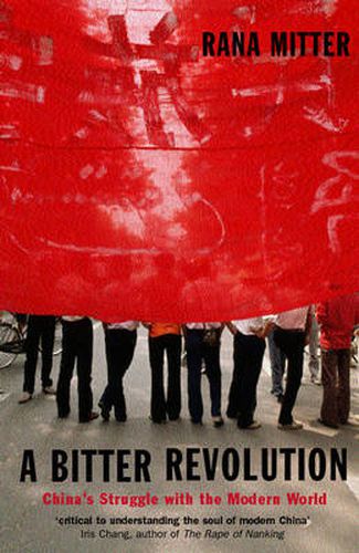 Cover image for A Bitter Revolution: China's Struggle with the Modern World