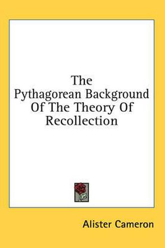 Cover image for The Pythagorean Background of the Theory of Recollection