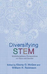 Cover image for Diversifying STEM: Multidisciplinary Perspectives on Race and Gender