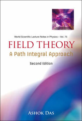 Cover image for Field Theory: A Path Integral Approach (2nd Edition)