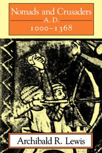 Cover image for Nomads and Crusaders: A.D. 1000-1368