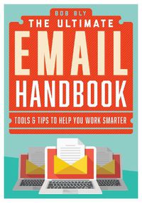 Cover image for The New Email Revolution: Save Time, Make Money, and Write Emails People Actually Want to Read!