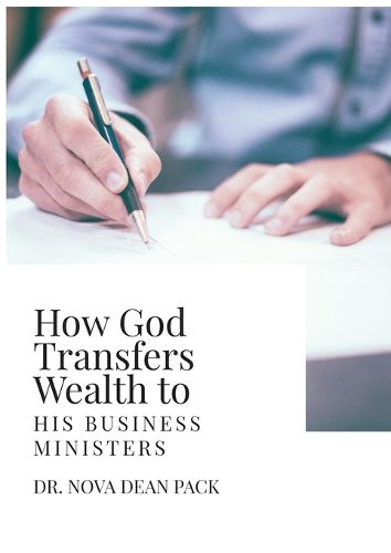 Cover image for How God Transfers Wealth to His Business Ministers