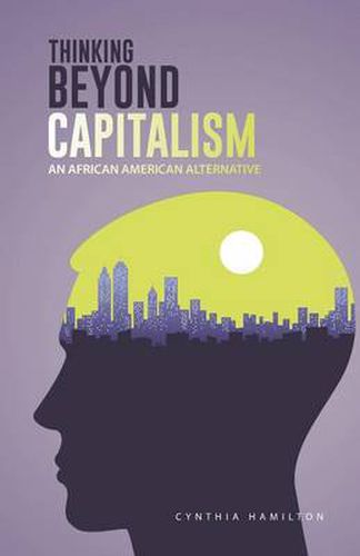 Thinking Beyond Capitalism: An African American Alternative